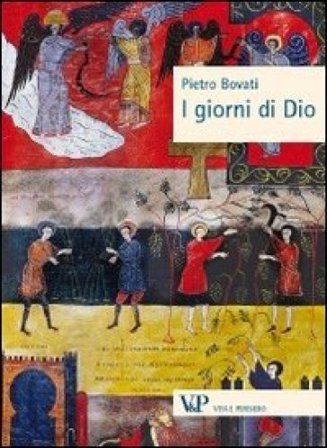I giorni di Dio Pietro Bovati