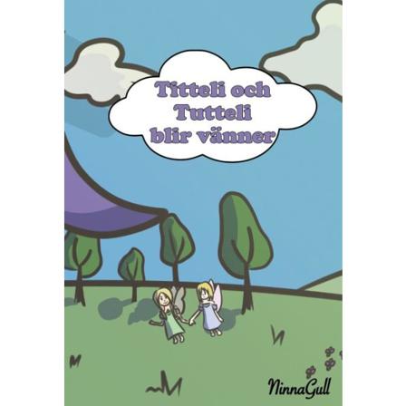 Titteli och Tutteli blir vänner 9789198481310