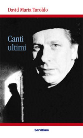 Canti ultimi David Maria Turoldo