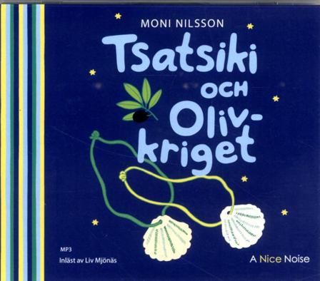 Tsatsiki och olivkriget - Bok av Moni Nilsson - CD-Audio