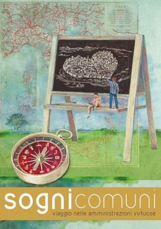 Sogni Comuni - Viaggio Nelle Amministrazioni Virtuose
