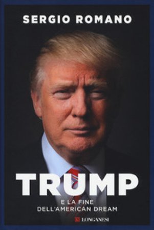 Trump e la fine dell'american dream Sergio Romano