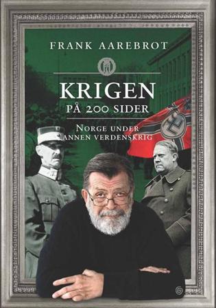 Krigen på 200 sider - Bok av Frank Aarebrot - Hardback