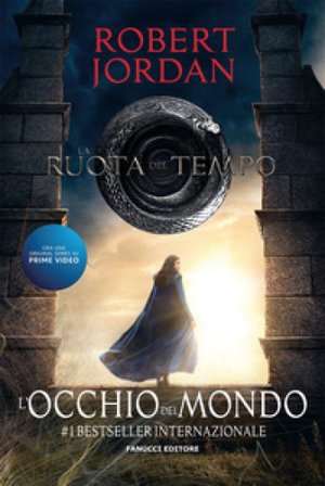 L'occhio del mondo. La ruota del tempo. Vol. 1 Robert Jordan