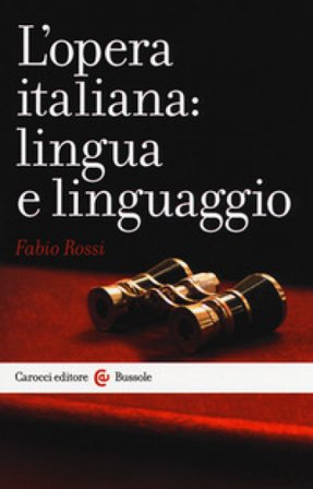 L'opera italiana: lingua e linguaggio Fabio Rossi