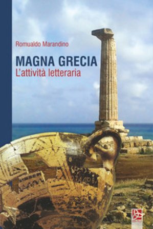 Magna Grecia. L'attività letteraria Romualdo Marandino