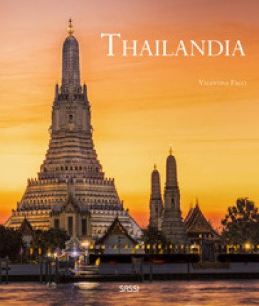 Thailandia. Ediz. a colori Valentina Facci