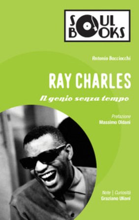 Ray Charles. Il genio senza tempo Antonio Bacciocchi