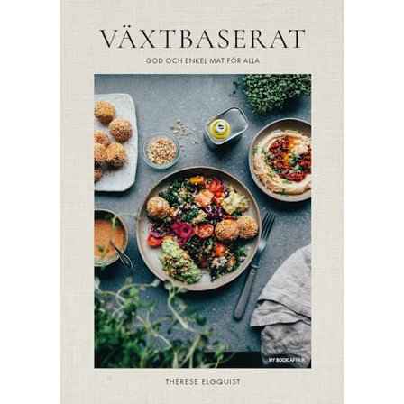 Växtbaserat : god och enkel mat för alla 9789198534863