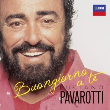 Buongiorno a te Luciano Pavarotti