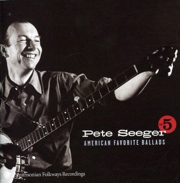 American favorite ballads 5 Pete Seeger