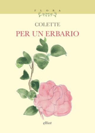 Per un erbario Gabrielle Colette