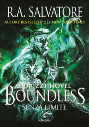 Boundless. Senza limite. A Drizzt novel R. A. Salvatore