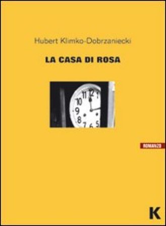 La casa di Rosa Hubert Klimko-Dobrzaniecki