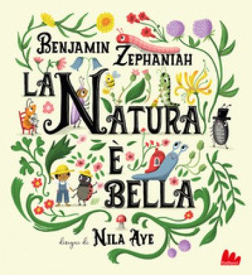 La natura è bella. Ediz. a colori Benjamin Zephaniah