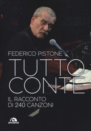 Tutto Conte. Il racconto di 240 canzoni Federico Pistone