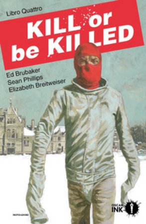 Kill or be killed. Vol. 4 Ed Brubaker