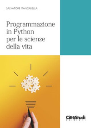 Programmazione in Python per le scienze della vita Salvatore Mancarella