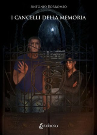 I cancelli della memoria Antonio Borromeo