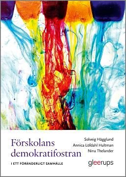 Förskolans demokratifostran i ett föränderligt samhälle