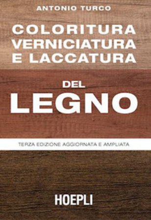 Coloritura, verniciatura e laccatura del legno Antonio Turco
