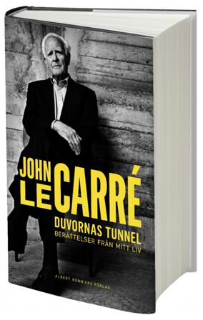 Duvornas tunnel : berättelser från mitt liv - Bok av John le Carré - Inbunden