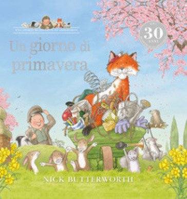 Un giorno di primavera. Ediz. a colori Nick Butterworth