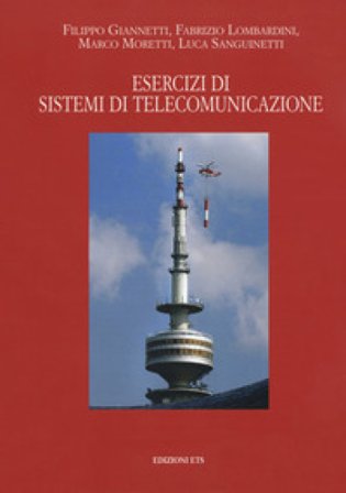 Esercizi di sistemi di telecomunicazioni Filippo Giannetti