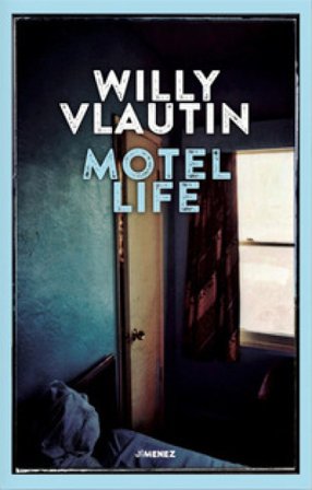Motel life Willy Vlautin