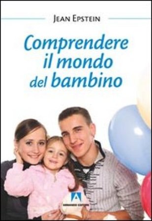 Comprendere il mondo del bambino Jean Epstein