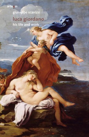 Luca Giordano. His life and work Giuseppe Scavizzi