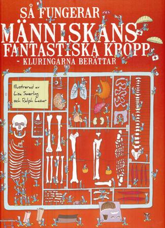 Så fungerar människans fantastiska kropp : kluringarna berättar - Bok av Richard Walker - Inbunden