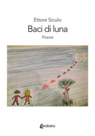 Baci di luna Ettore Siculo