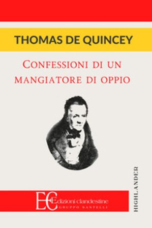 Confessioni di un mangiatore d'oppio Thomas De Quincey