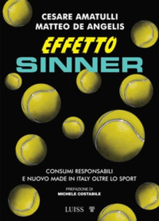 Effetto Sinner. Consumi responsabili e nuovo made in Italy oltre lo sport Cesare Amatulli
