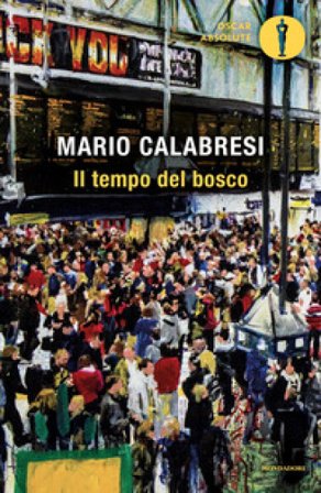 Il tempo del bosco Mario Calabresi