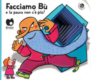 Facciamo bù e la paura non c'è più! Ediz. a colori Francesca Crovara