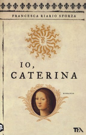 Io, Caterina Francesca Riario Sforza