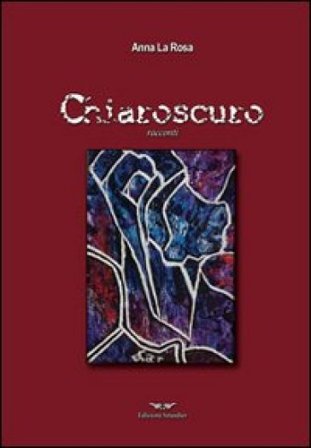 Chiaroscuro Anna La Rosa