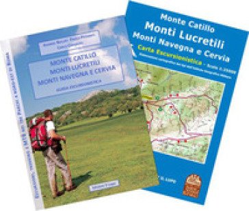 Monte Catillo, monti Lucretili, monti Navegna e Cervia. Guida escursionistica. Con cartina 25:000 Andrea Bollati