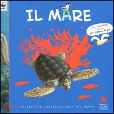 Il mare. I libri per prendersi cura del mondo NA