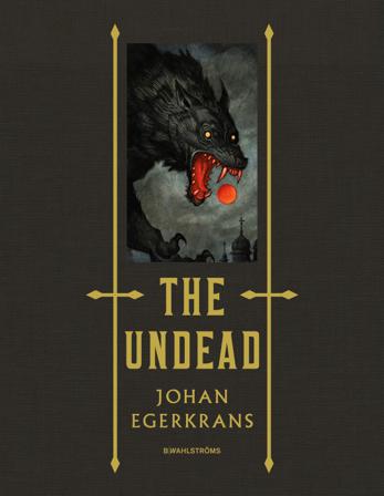 The Undead - Bok av Johan Egerkrans - Inbunden