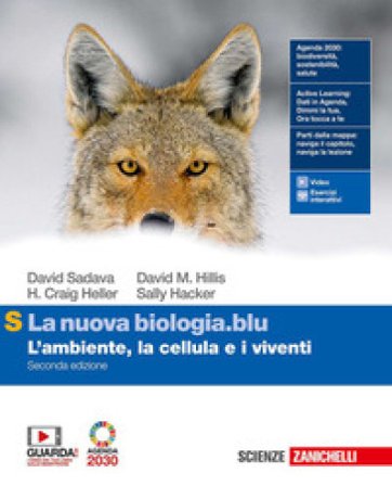 La nuova biologia.blu. L'ambiente, le cellule e i viventi. Ediz. S. Per le Scuole superiori. Con e-book. Con espansione online David Sadava