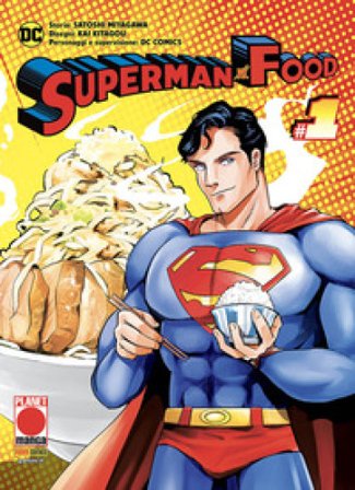 Superman vs. food. Vol. 1 Satoshi Miyagawa
