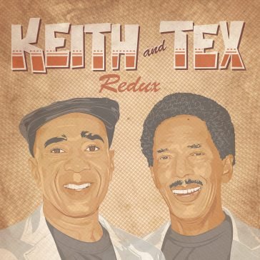Redux KEITH & TEX