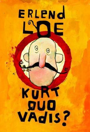 Kurt quo vadis? - Bok av Erlend Loe - Hardback