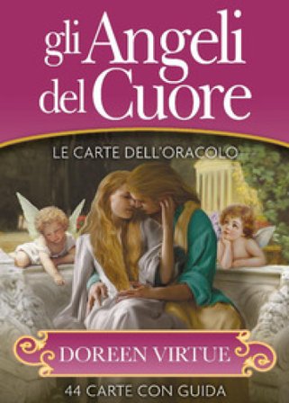 Gli angeli del cuore. Le carte dell'oracolo. 44 Carte Doreen Virtue