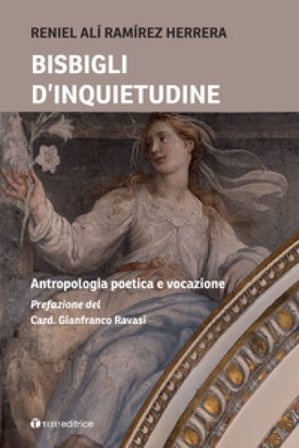 Bisbigli d'inquietudine. Antropologia poetica e vocazione Reniel Alí Ramírez Herrera