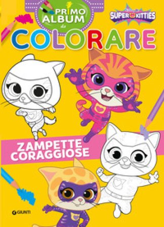 Zampette coraggiose. Super Kitties Primo album da colorare. Ediz. a colori Walt Disney