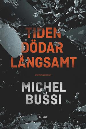 Tiden dödar långsamt - Bok av Michel Bussi - Inbunden